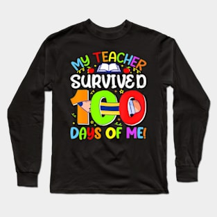 My Teacher Survived 100 Days Of Me 100 Days Of School Long Sleeve T-Shirt